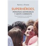 Superhéroes, personas admirables y gente corriente. Pequeña