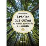 Árboles que curan el cuerpo, el corazón y el espíritu
