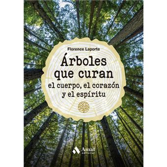 Árboles que curan el cuerpo, el corazón y el espíritu