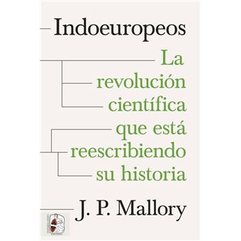 Indoeuropeos. La revolución científica que está reescribiend