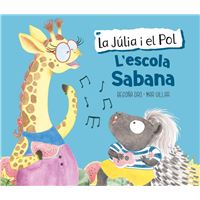 L'escola Sabana (La Júlia i el Pol. Àlbum il·lustrat)