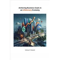 Achieving Business Goals in an Inflationary Economy