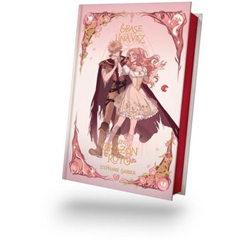 Erase Una Vez Un Corazon Roto -Edicion Especial Ilustrada