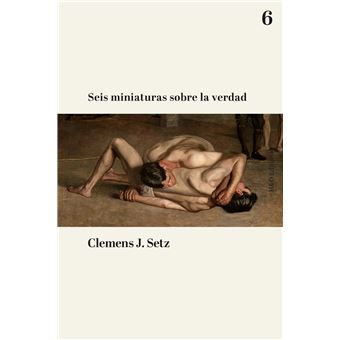 Seis Miniaturas Sobre La Verdad
