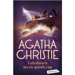 I aleshores no en quedà cap