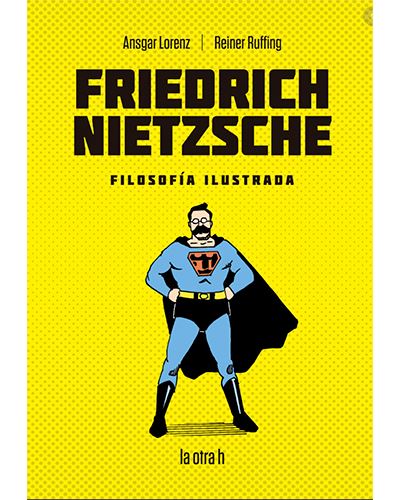 Friedrich Nietzsche. Filosofía Ilustrada