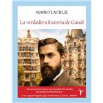 La Verdadera Historia De Gaudí