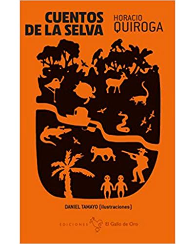 Cuentos de la selva - Horacio Quiroga -5% en libros | FNAC