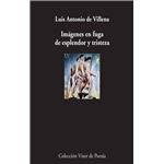 Imágenes en fuga de esplendor y tristeza