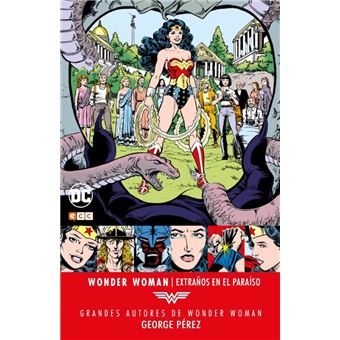 Grandes autores de Wonder Woman: George Pérez – Extraños en el paraíso