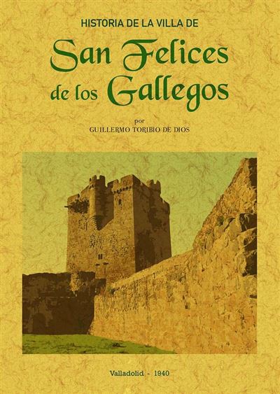Editorial Maxtor Historia De La Villa De San Felices De Los Gallegos