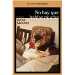 No Hay Que Hablar Mucho