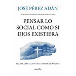 Pensar Lo Social Como Si Dios Existiera