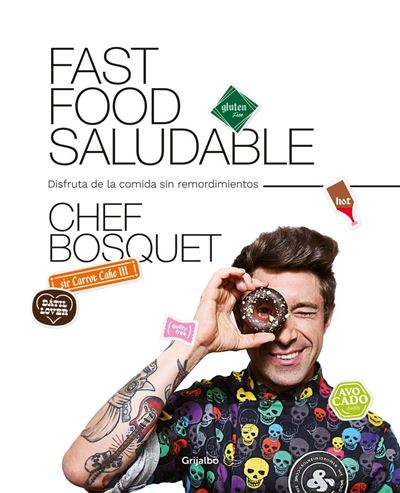 Fast Food Disfruta de la comida sin remordimientos sabores tapa blanda libro chef bosquet español saludablefast epub