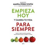 Empieza hoy y cambia tu vida para siempre