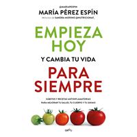 Empieza hoy y cambia tu vida para siempre