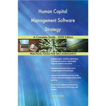 Human Capital Management Software Strategy A Complete Guide - 2020 Edition - 1