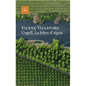 Urgell. La febre d'aigua