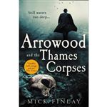 Arrowood and the thames corpses