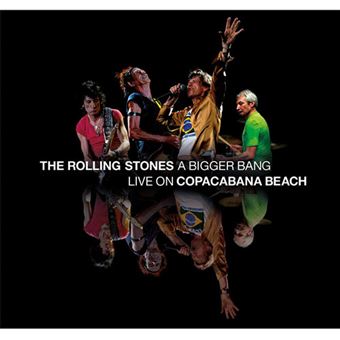 A Bigger Bang. Live on Copacabana Beach - 2 CDs + Blu-ray