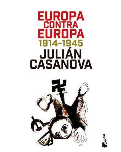 Booket Europa Contra Europa - Julián Casanova (Autor), Julián Casanova (Autor)