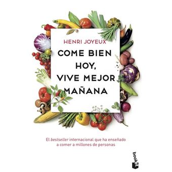 Come bien hoy, vive mejor mañana