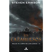 Los cazahuesos - Malaz: El Libro de los Caídos 6