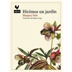 Hicimos Un Jardin