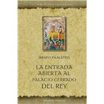 Entrada Abierta Al Palacio Cerrado Del Rey, La