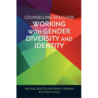Counselling Skills for Working with Gender Diversity and Identity - 1