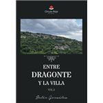 Entre Dragonte Y La Villa. Volumen 2