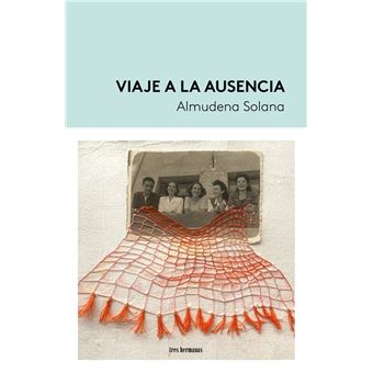 Viaje A La Ausencia