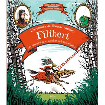 L'aventura de l'heroic cavaller Filibert per vèncer el drac i acabar amb l'avorriment - 1