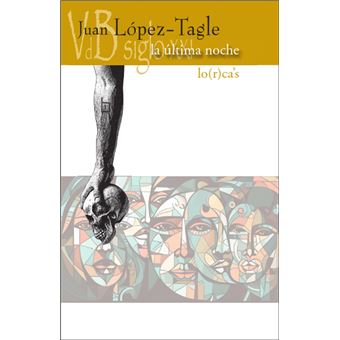 La última noche / Lo(r)ca''s