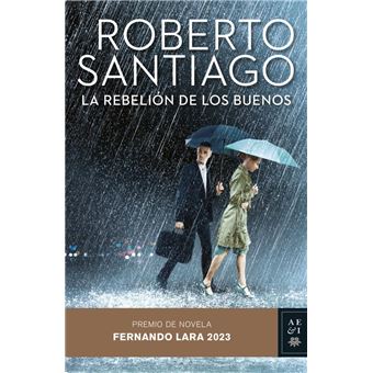 La rebelión de los buenos - Roberto Santiago -5% en libros