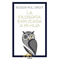 La filosofía explicada a mi hija