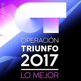 Operación Triunfo 2017 Lo mejor (1ª parte)