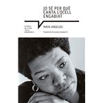 Jo sé per què canta l´ocell engabiat