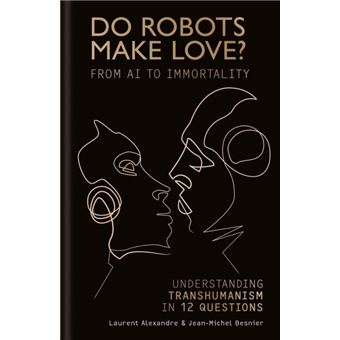 Do Robots Make Love?