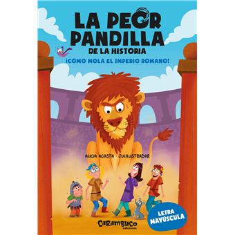 La peor pandilla de la historia. ¡Cómo mola el Imperio roman