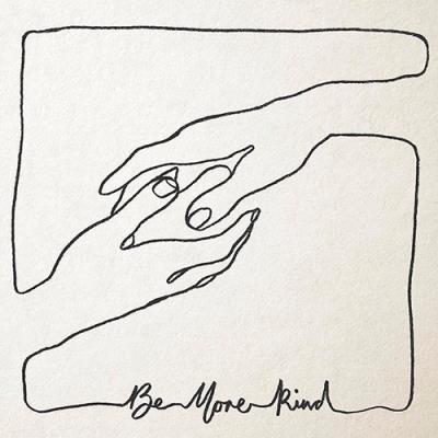 Be More Kind - Vinilo