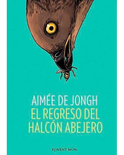 Ponent Mon El Regreso Del Halcón Abejero