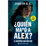Quien Mato A Alex 1-El Misterio Que Nos Une