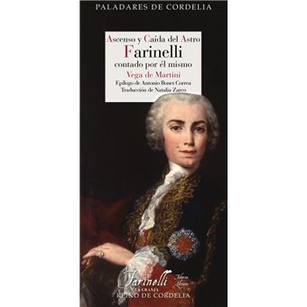 Ascenso y caída del astro farinelli contado por el mismo