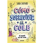 Como Sobrevivir Al Cole 2 El Papel De Mi Vida