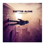 Better Off Alone