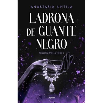 Ladrona de guante negro (Trilogía Stella Nera 1) (Ficción) : Untila,  Anastasia: : Libros