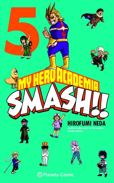 Planeta Comic My Hero Academia Smash Nº 5/5 - Hirofumi Neda (Autor), Kohei Horikoshi (Autor), Ayako Koike (Traducción)