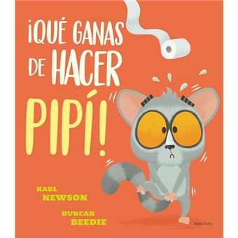 ¡Que ganas de hacer pipi!