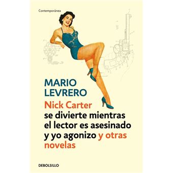 Nick Carter (se divierte mientras el lector es asesinado y yo agonizo) y otras novelas